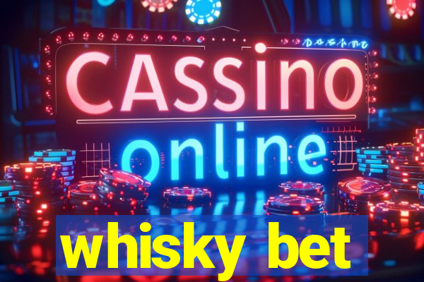 whisky bet